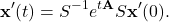 \begin{equation*} \mathbf{x}'(t)=S^{-1}e^{t\mathbf{A}}S\mathbf{x'}(0). \end{equation*}