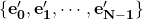 \{\mathbf{e_0'}, \mathbf{e_1'}, \cdots, \mathbf{e_{N-1}'}\}