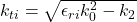 k_{ti}=\sqrt{\epsilon_{ri}k_0^2-k_2}