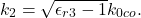 \begin{equation*} k_2=\sqrt{\epsilon_{r3}-1}k_{0co}. \end{equation*}