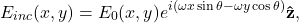 \begin{equation*} E_{inc}(x,y)=E_0(x,y)e^{i\left(\omega x\sin\theta-\omega y\cos\theta\right)}\mathbf{\hat{z}}, \end{equation*}