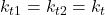 k_{t1}=k_{t2}=k_t